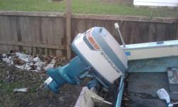 i have a 1975 40hp Evinrude runs great, comes with a free trailer, 15' Alluminum boat, extra tires and two fuel tanks..  $500